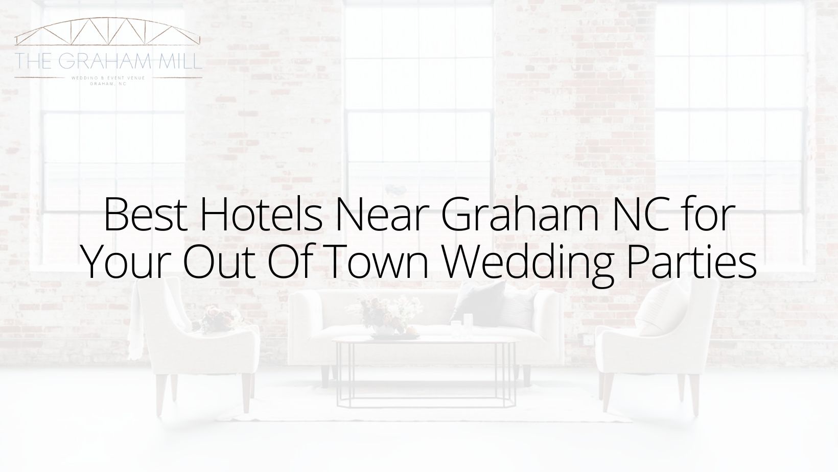 Hotels for Your Out Of Town Wedding Parties – Near Graham NC